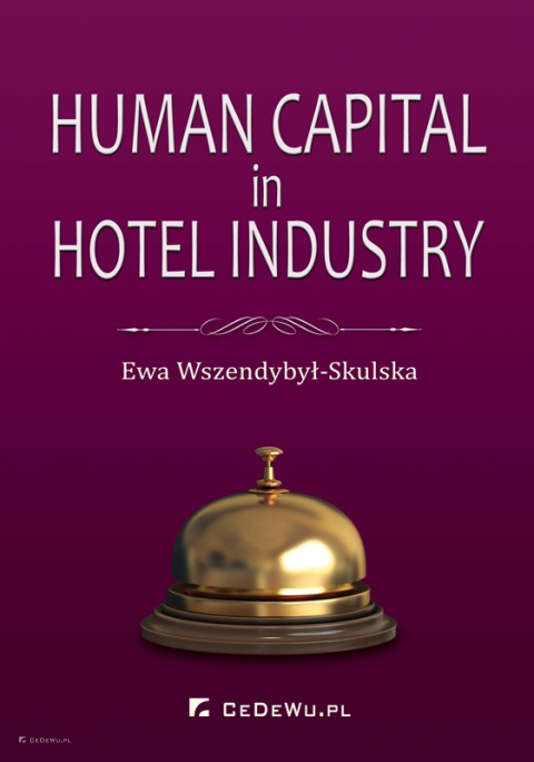 Ewa Wszendybył-Skulska, Human Capital in Hotel Industry - KZT UJ - kształcimy managerów turystyki oraz managerów sportu