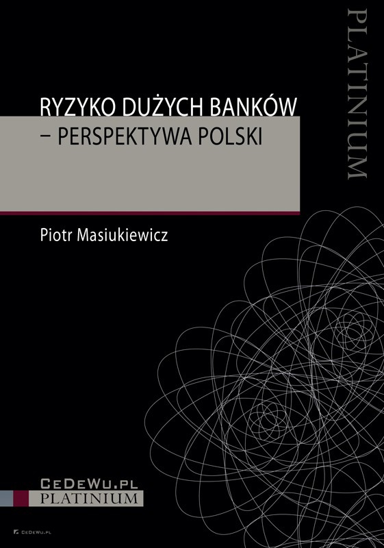 Ryzyko dużych banków - perspektywa Polski