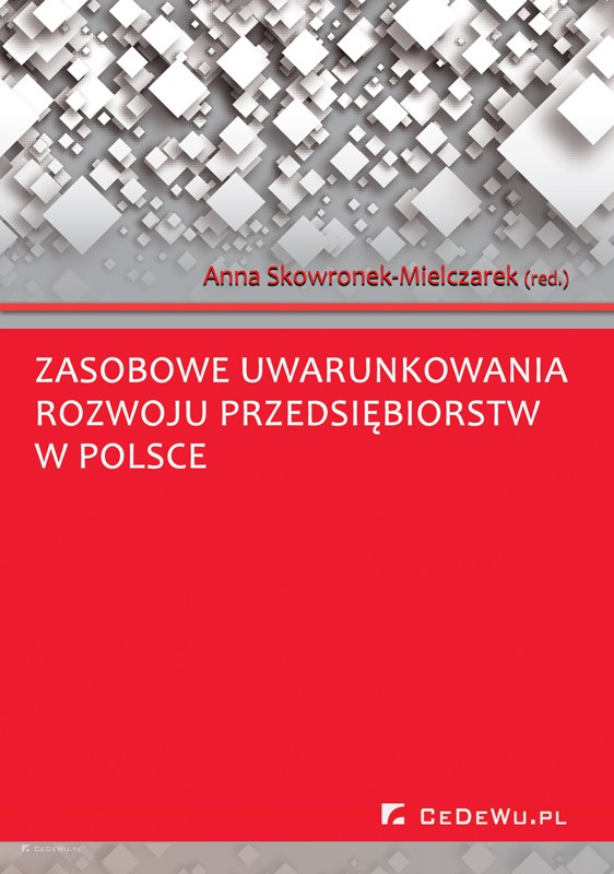 Zasobowe uwarunkowania rozwoju przedsiębiorstw w Polsce