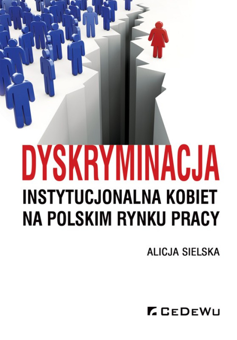 Dyskryminacja instytucjonalna kobiet na polskim rynku pracy