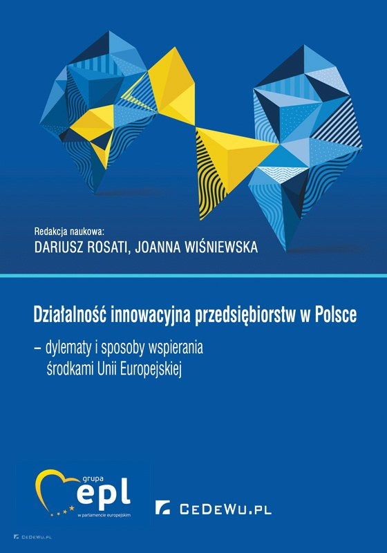 Działalność innowacyjna przedsiębiorstw w Polsce - dylematy i sposoby wspierania środkami Unii Europejskiej