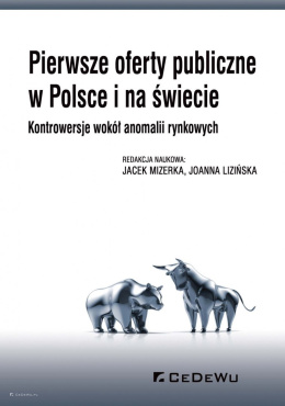 Pierwsze oferty publiczne w Polsce i na świecie. Kontrowersje wokół anomalii rynkowych