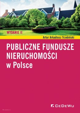 Publiczne fundusze nieruchomości w Polsce (wyd. II)