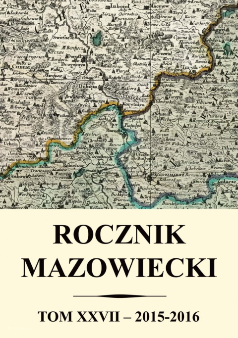 Rocznik mazowiecki. Tom XXVII (2015-2016)