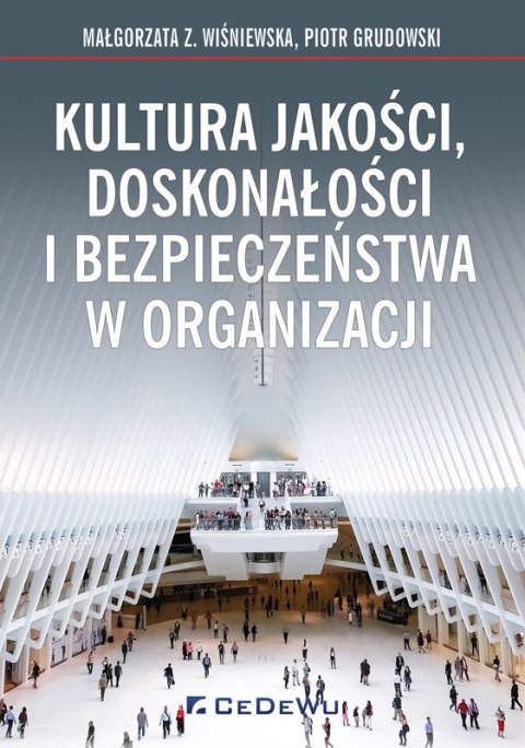 Kultura jakości, doskonałości i bezpieczeństwa w organizacji - oprawa twarda