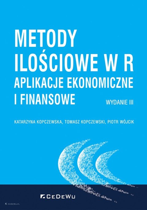 Metody ilościowe w R. Aplikacje ekonomiczne i finansowe (wyd. III)