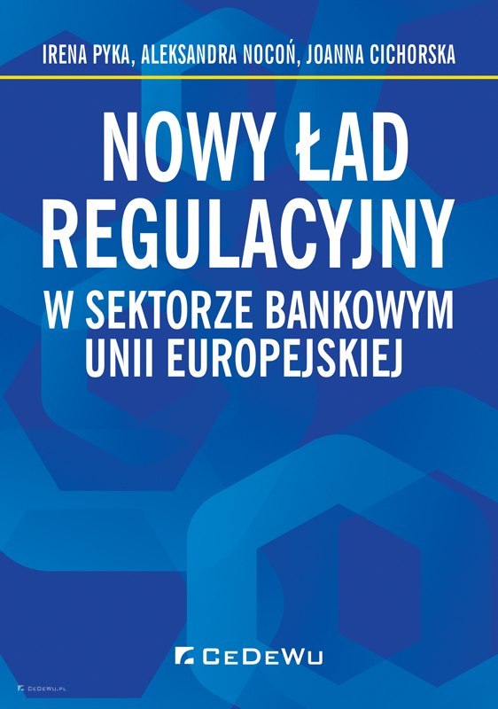 Nowy ład regulacyjny w sektorze bankowym Unii Europejskiej