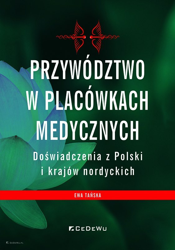 Przywództwo w placówkach medycznych. Doświadczenia z Polski i krajów nordyckich