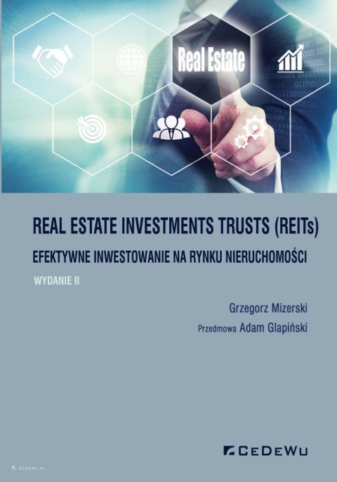 Real Estate Investments Trusts (REITs) - efektywne inwestowanie na rynku nieruchomości (wyd. II)