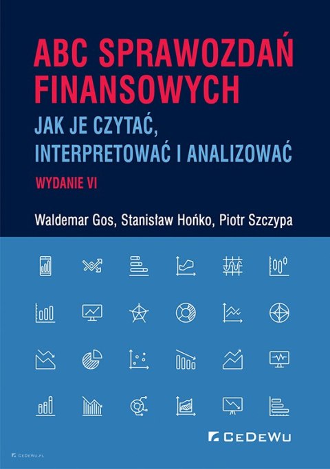 ABC sprawozdań finansowych. Jak je czytać, interpretować i analizować (wyd. VI)