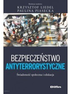 Bezpieczeństwo antyterrorystyczne. Świadomość społeczna i edukacyjna