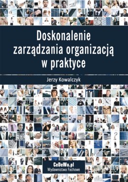 Doskonalenie zarządzania organizacją w praktyce