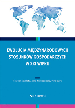 Ewolucja międzynarodowych stosunków gospodarczych w XXI wieku