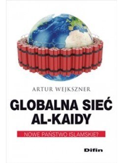 Globalna sieć Al-Kaidy. Nowe państwo islamskie?