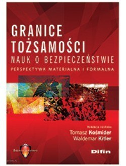 Granice tożsamości nauk o bezpieczeństwie. Perspektywa materialna i formalna