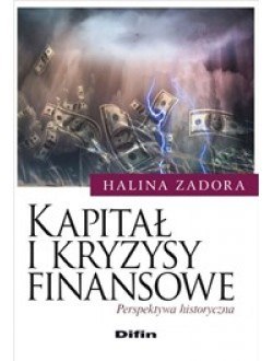 Kapitał i kryzysy finansowe. Perspektywa historyczna