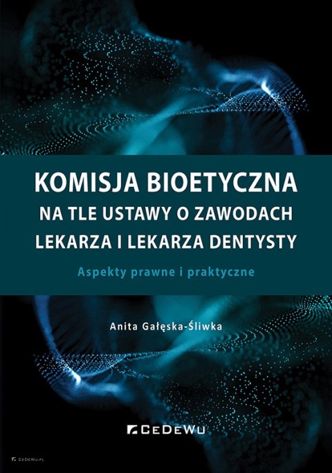 Komisja bioetyczna na tle ustawy o zawodach lekarza i lekarza dentysty