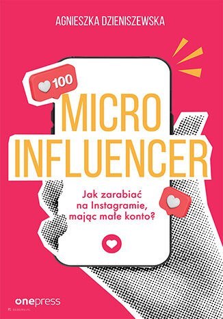 MICROINFLUENCER - jak zarabiać na instagramie mając małe konto? MICROINFLUENCER - jak zarabiać na instagramie mając małe konto?