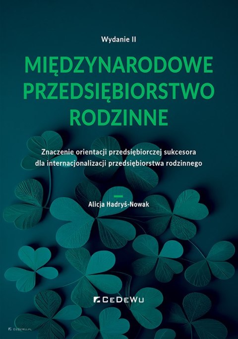 Międzynarodowe przedsiębiorstwo rodzinne. Znaczenie orientacji przedsiębiorczej sukcesora dla internacjonalizacji przedsiębiorst