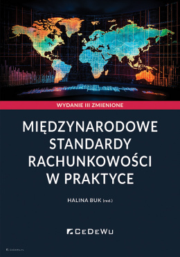 Międzynarodowe standardy rachunkowości w praktyce (wyd. III zmienione)