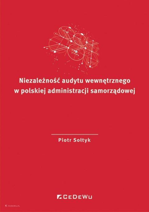 Niezależność audytu wewnętrznego w polskiej administracji samorządowej