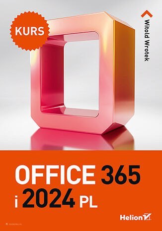 Office 365 i 2024 PL. Kurs Office 365 i 2024 PL. Kurs