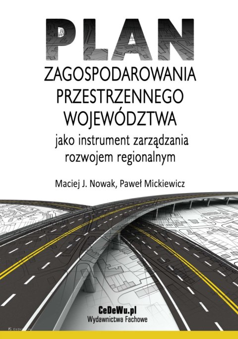 Plan zagospodarowania przestrzennego województwa jako instrument zarządzania rozwojem regionalnym