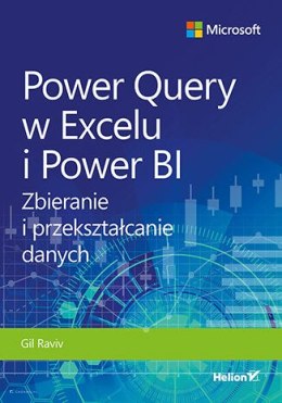 Power Query w Excelu i Power BI. Zbieranie i przekształcanie danych