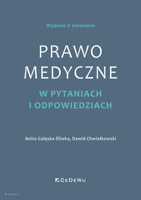 Prawo medyczne w pytaniach i odpowiedziach (wyd. II zmienione)