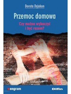 Przemoc domowa. Czy można wybaczyć i być razem?