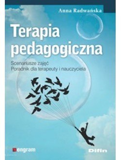 Terapia pedagogiczna. Scenariusze zajęć. Poradnik dla terapeuty i nauczyciela