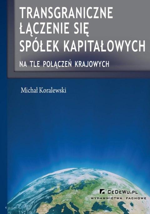 Transgraniczne łączenie się spółek kapitałowych na tle połączeń krajowych