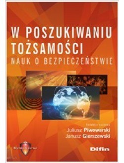 W poszukiwaniu tożsamości nauk o bezpieczeństwie