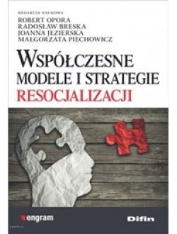 Współczesne modele i strategie resocjalizacji