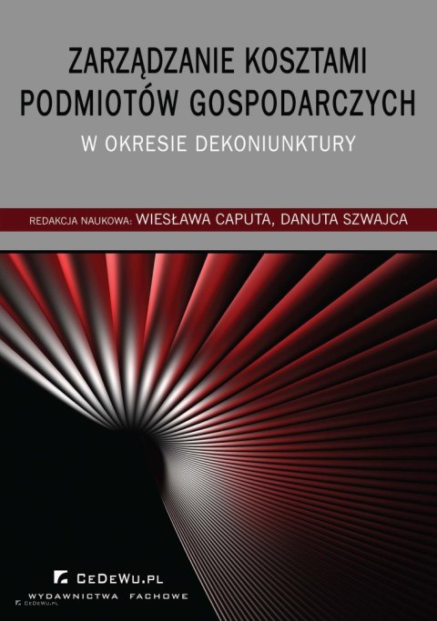 Zarządzanie kosztami podmiotów gospodarczych w okresie dekoniunktury