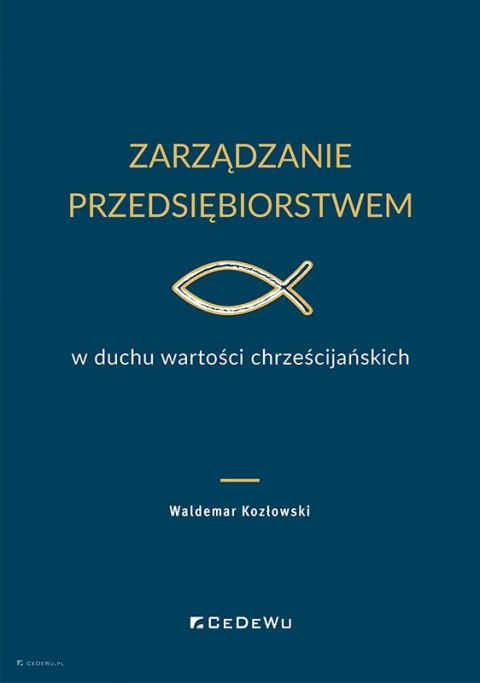 Zarządzanie przedsiębiorstwem w duchu wartości chrześcijańskich