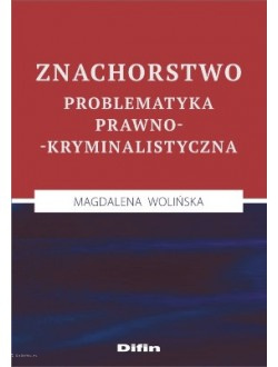 Znachorstwo. Problematyka prawno-kryminalistyczna