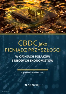 CBDC jako pieniądz przyszłości w opiniach Polaków i młodych ekonomistów