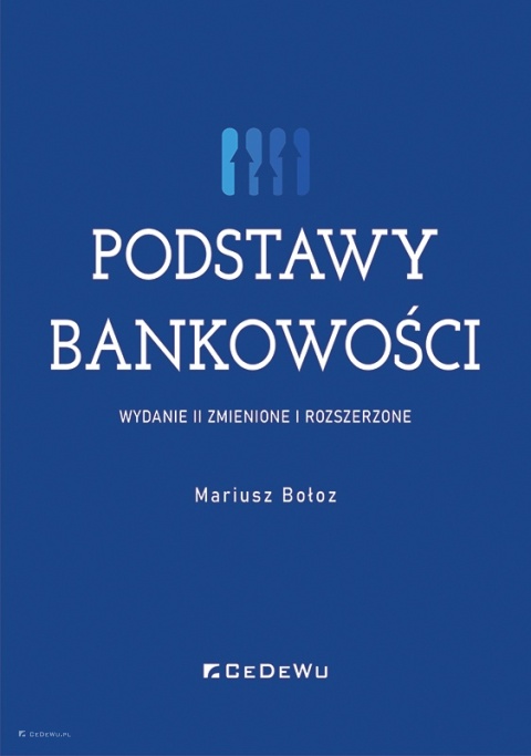 Podstawy bankowości (wyd. II zmienione i rozszerzone)