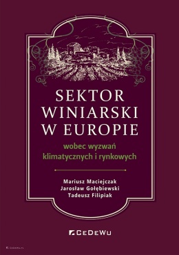 Sektor winiarski w Europie wobec wyzwań klimatycznych i rynkowych